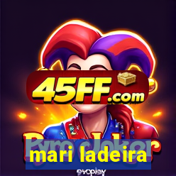 mari ladeira
